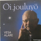 Vesa Alare • Oi Jouluyö / Taivas Sylissäni CD-Single - pikkukuva 1