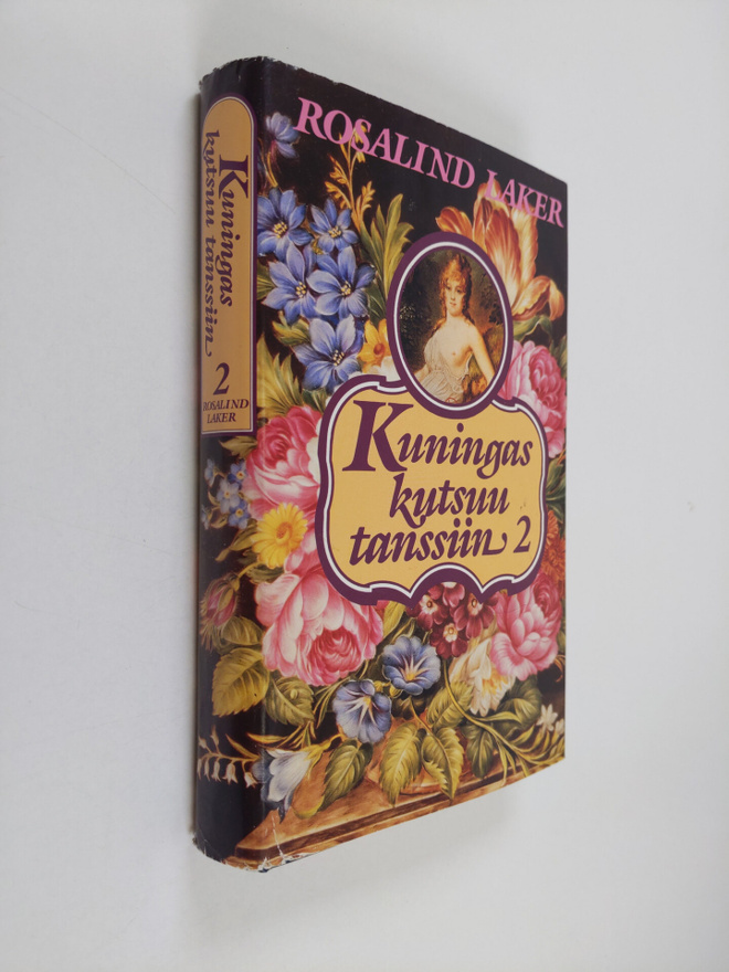 Rosalind Laker : Kuningas kutsuu tanssiin 2