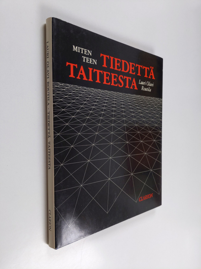 Lauri Routila : Miten teen tiedettä taiteesta : johdatust...