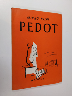 Mikko Kilpi : Pedot : runoja
