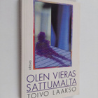 Toivo Laakso : Olen vieras sattumalta : valitut runot - pikkukuva 1