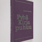 Aarre Lauha : Pyhä kirja puhuu : kirkkovuoden Vanhan test... - pikkukuva 1