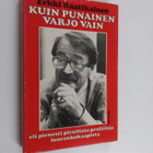 Erkki Raatikainen : Kuin punainen varjo vain eli Pienesti... - pikkukuva 1