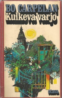 Bo Carpelan <> Kulkeva varjo 1978 1.p sid.
