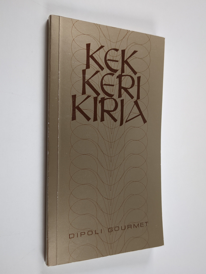Matti Lehti : Kekkerikirja : Dipoli gourmet