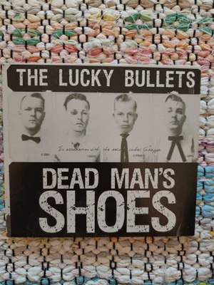 THE LUCKY BULLETS - DEAD MAN'S SHOES CD