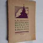 A. W. Ervasti : Muistelmia matkalta Venäjän Karjalassa ke... - pikkukuva 1