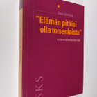 Tuula Spinkkilä : "Elämän pitäisi olla toisenlaista" : Ir... - pikkukuva 1