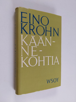 Eino Krohn : Käännekohtia : esseitä ja tutkielmia