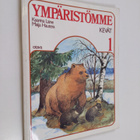 Kaarina Laine ym. : Ympäristömme - Kevät - pikkukuva 1