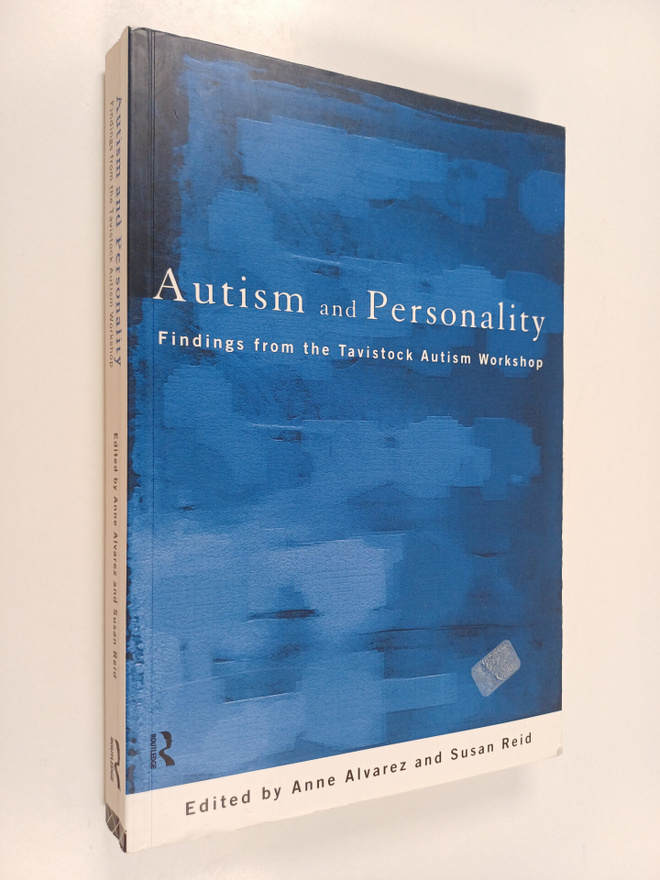 Autism and personality : findings from the Tavistock Auti...