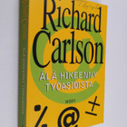 Richard Carlson : Älä hikeenny työasioista - pikkukuva 1