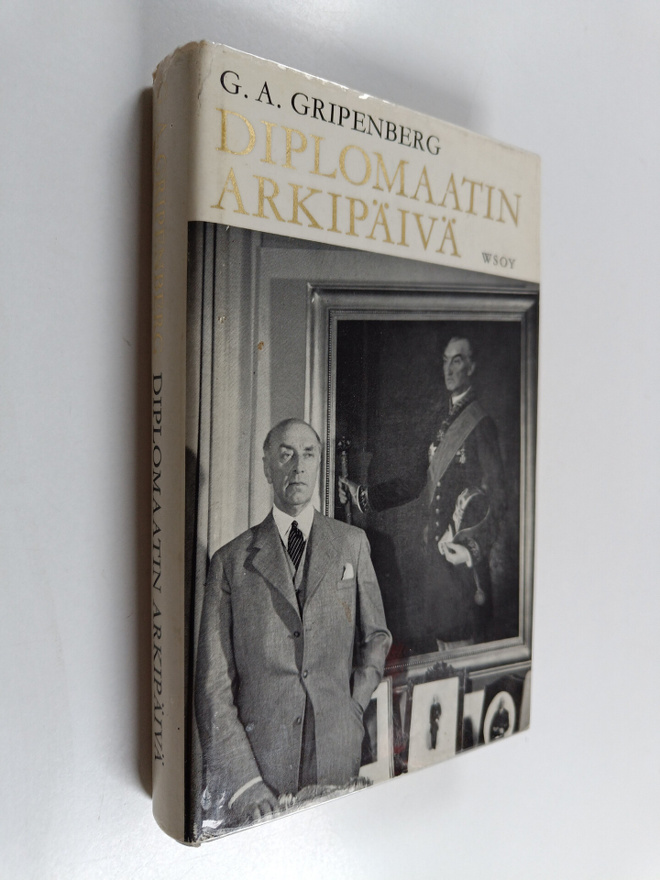 G.A. Gripenberg : Diplomaatin arkipäivä
