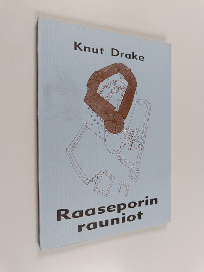 Knut Drake : Raaseporin rauniot