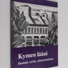 Kymen lääni : ihmisiä, työtä, yhteistoimintaa - pikkukuva 1
