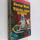 George Wyatt : Väärän rahan arvoitus - pikkukuva 1