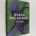Riikka Pulkkinen : Vieras - pikkukuva 1