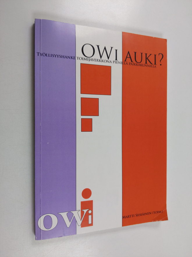 OWi auki? : työllisyyshanke toimijaverkkona pienillä paik...