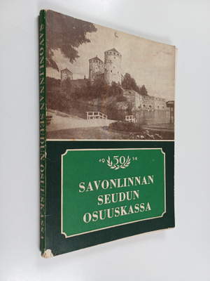 Martti Väinölä : Savonlinnan seudun osuuskassa 1938-1955 ...