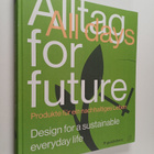 Chris van Uffelen : Alltag for Future - All Days for Futu... - pikkukuva 1