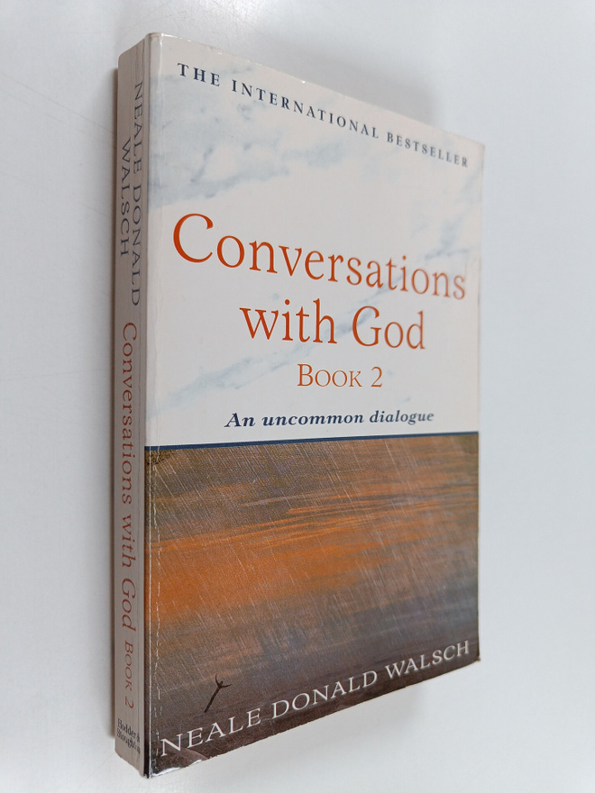 Neale Donald Walsch : Conversations with God book 2 : An ...