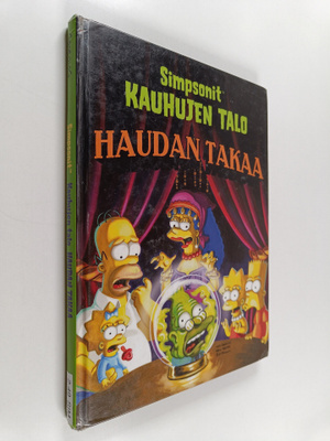 Matt Groening : Simpsonit : Kauhujen talo - Haudan takaa