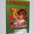 Sabine Stephan : Lapsikohtalo 11/1992 : Kultainen häkki - pikkukuva 1