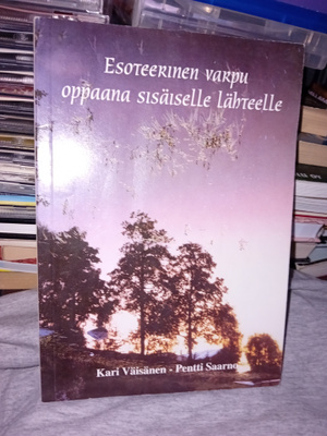 Väisänen : Esoteerinen varpu oppaana sisäiselle lähteelle