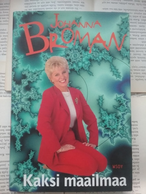 Johanna Broman - Kaksi maailmaa (sid.)