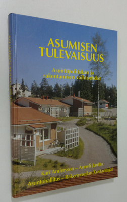 Kari ym. (toim.t) Andersson : Asumisen tulevaisuus : asun...