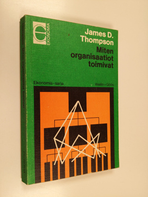 James D. Thompson : Miten organisaatiot toimivat
