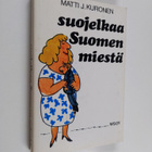 Matti J. Kuronen : Suojelkaa Suomen miestä - pikkukuva 1