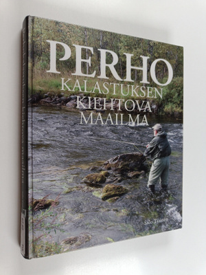 Sulo Tiainen : Perhokalastuksen kiehtova maailma