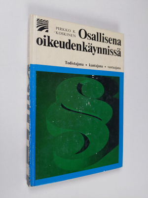 Pirkko K. Koskinen : Osallisena oikeudenkäynnissä