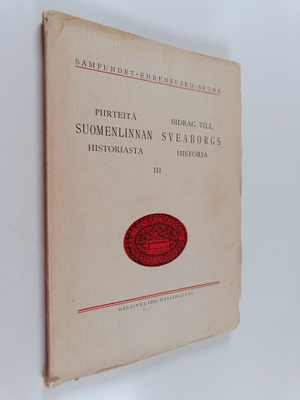 Piirteitä Suomenlinnan historiasta 3 = Bidrag till Sveabo...