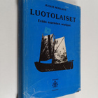 Juhani Merilahti : Luotolaiset : saaristolais- ja luotsir... - pikkukuva 1