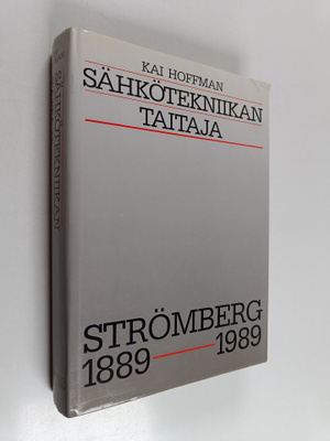 Kai Hoffman : Sähkötekniikan taitaja : Strömberg 1889-1989