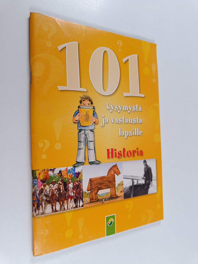 101 kysymystä ja vastausta lapsille :Historia