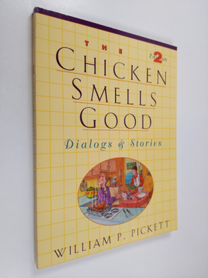 William P. Pickett : The Chicken Smells Good - Dialogs & ...