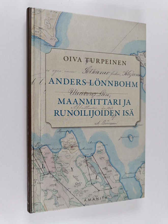 Oiva Turpeinen : Anders Lönnbohm : maanmittari ja runoili...