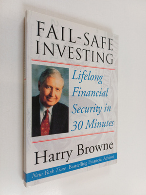 Harry Browne : Fail-Safe Investing : Lifelong Financial S...