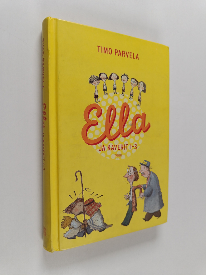 Timo Parvela : Ella ja kaverit 1-3 : Ella ja kiristäjä ; ...