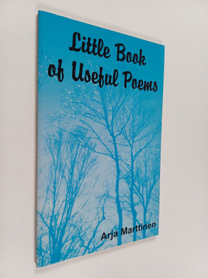 Arja Marttinen : Little Book of Useful Poems