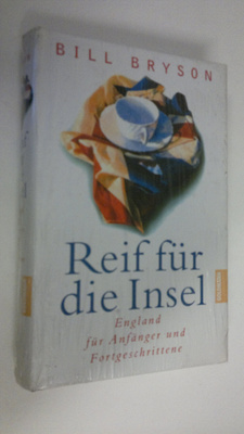 Billy Bryson : Reif fur die Insel : England fur Anfänger ...