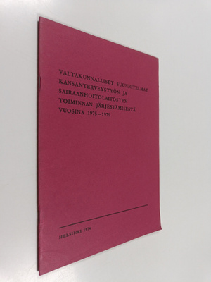 Valtakunnalliset suunnitelmat kansanterveystyön ja sairaa...