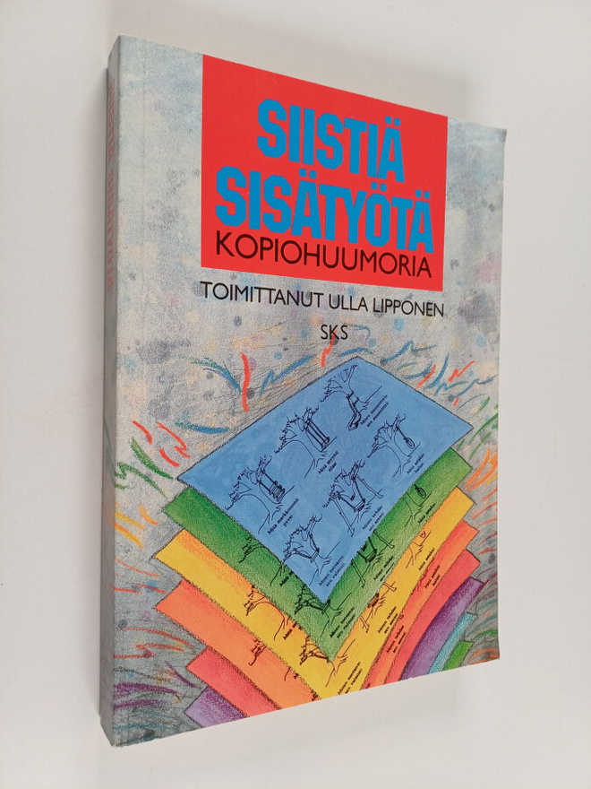 Ulla (toim.) Lipponen : Siistiä sisätyötä : kopiohuumoria