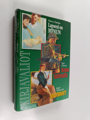 Kirjavaliot : Clancy, Tom : Armoa tuntematta ; Denker, H...