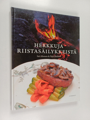 Sari Ahonen : Herkkuja riistasäilykkeistä