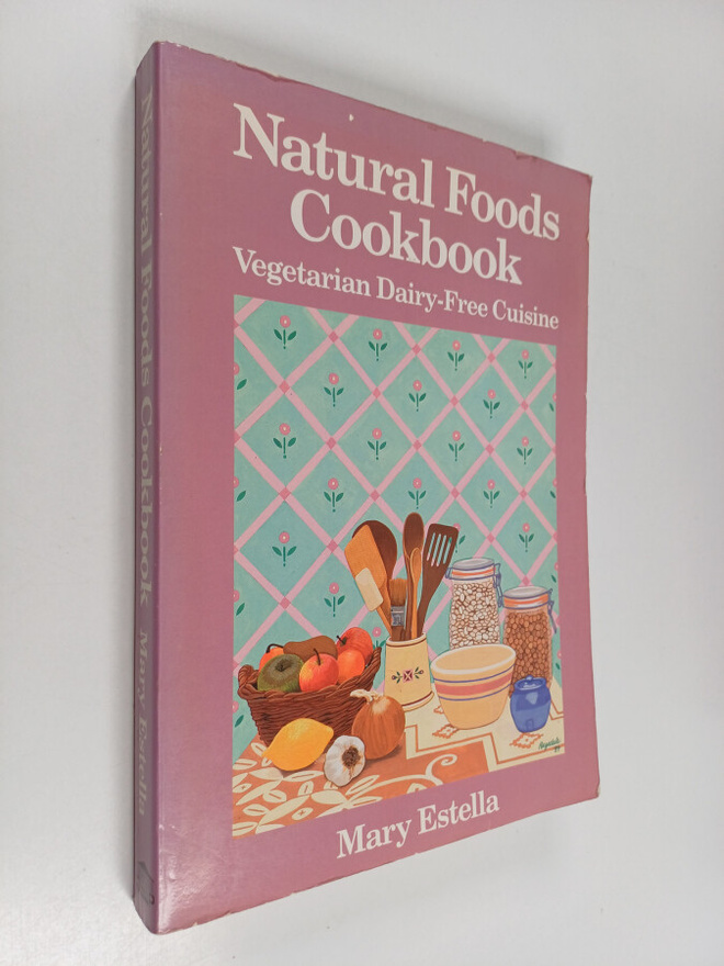 Mary Estella : Natural Foods Cookbook
