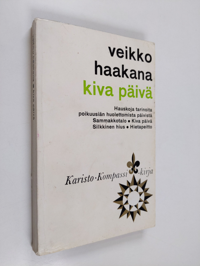 Veikko O Haakana : Kiva päivä ja muita jutelmia rintamaid...